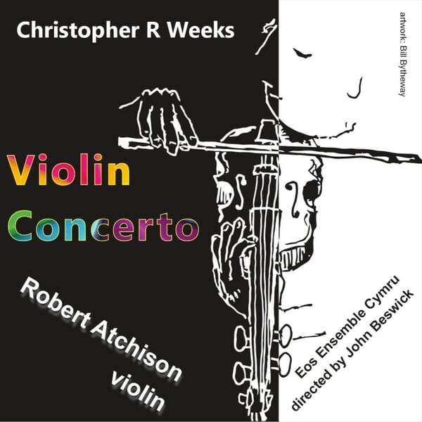Cover art for Christopher R Weeks: Violin Concerto